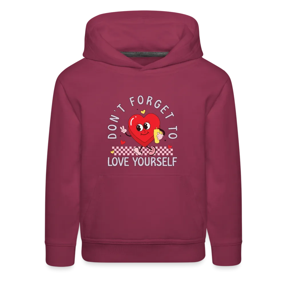 Don't Forget To Love Yourself : Kids‘ Premium Hoodie