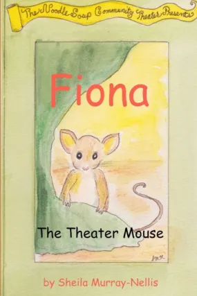 Fiona, the Theater Mouse