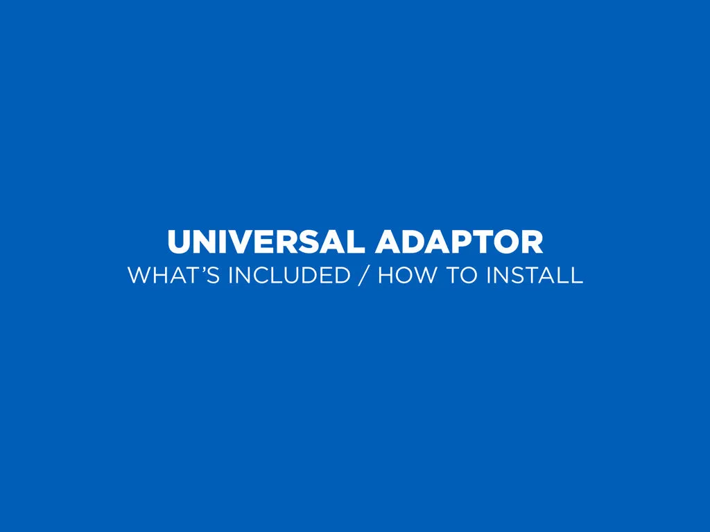 Universal - Universal Adaptors